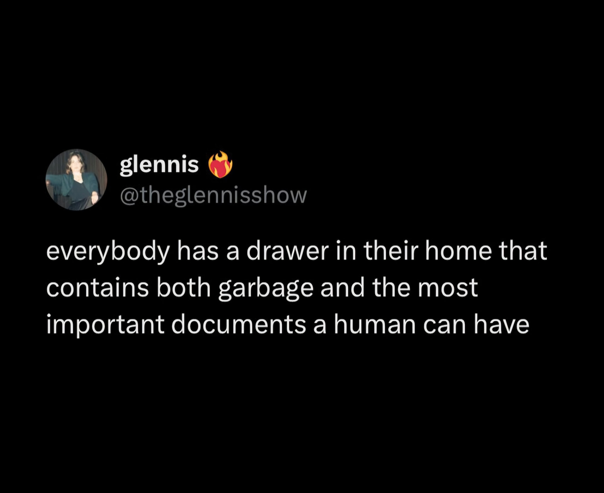 Everyone has a drawer in their home that contains both garbage and the most important documents a human can have 